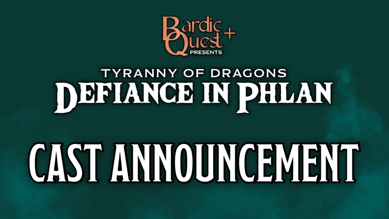 Featured image for “Unveiling the Cast of “Bardic Quest Presents: Defiance in Phlan””