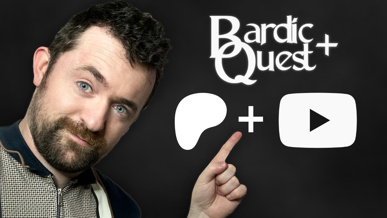 Featured image for “New Membership Alert: Bardic Quest Plus Now on YouTube”