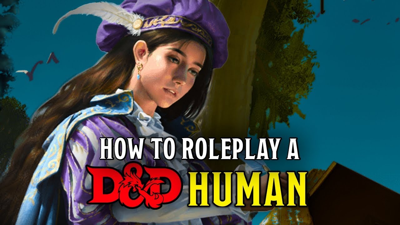 Featured image for “Roleplaying Humans in Dungeons & Dragons”